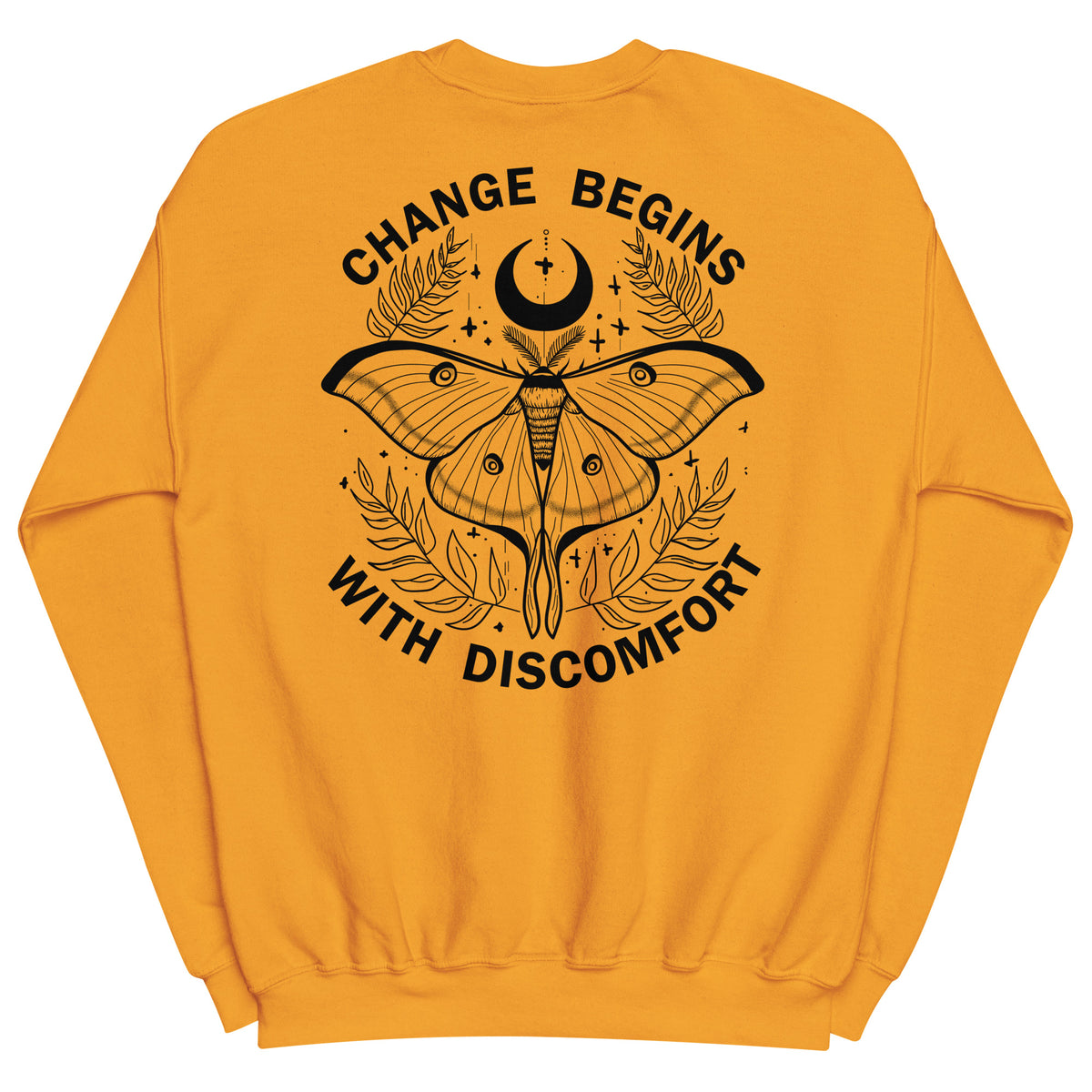 warm unisex sweatshirt in the colour gold on the back is a a big black print image of a lunar moth and the words change begins with discomfort