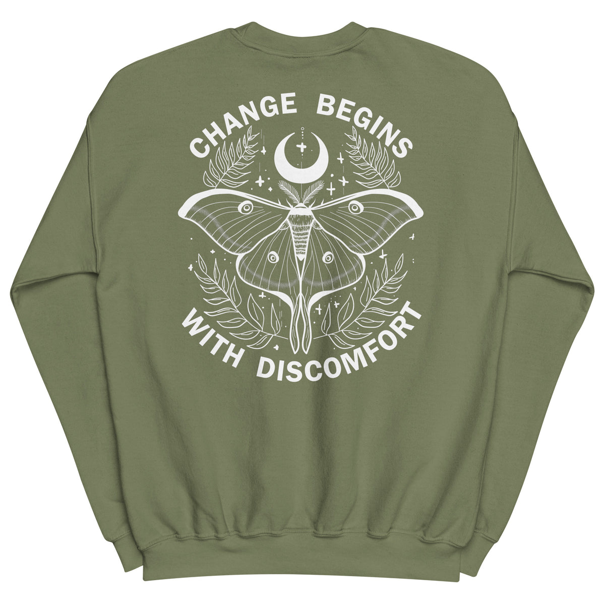 warm unisex sweatshirt in the colour military green on the back is a big white print image of a lunar moth and the words change begins with discomfort