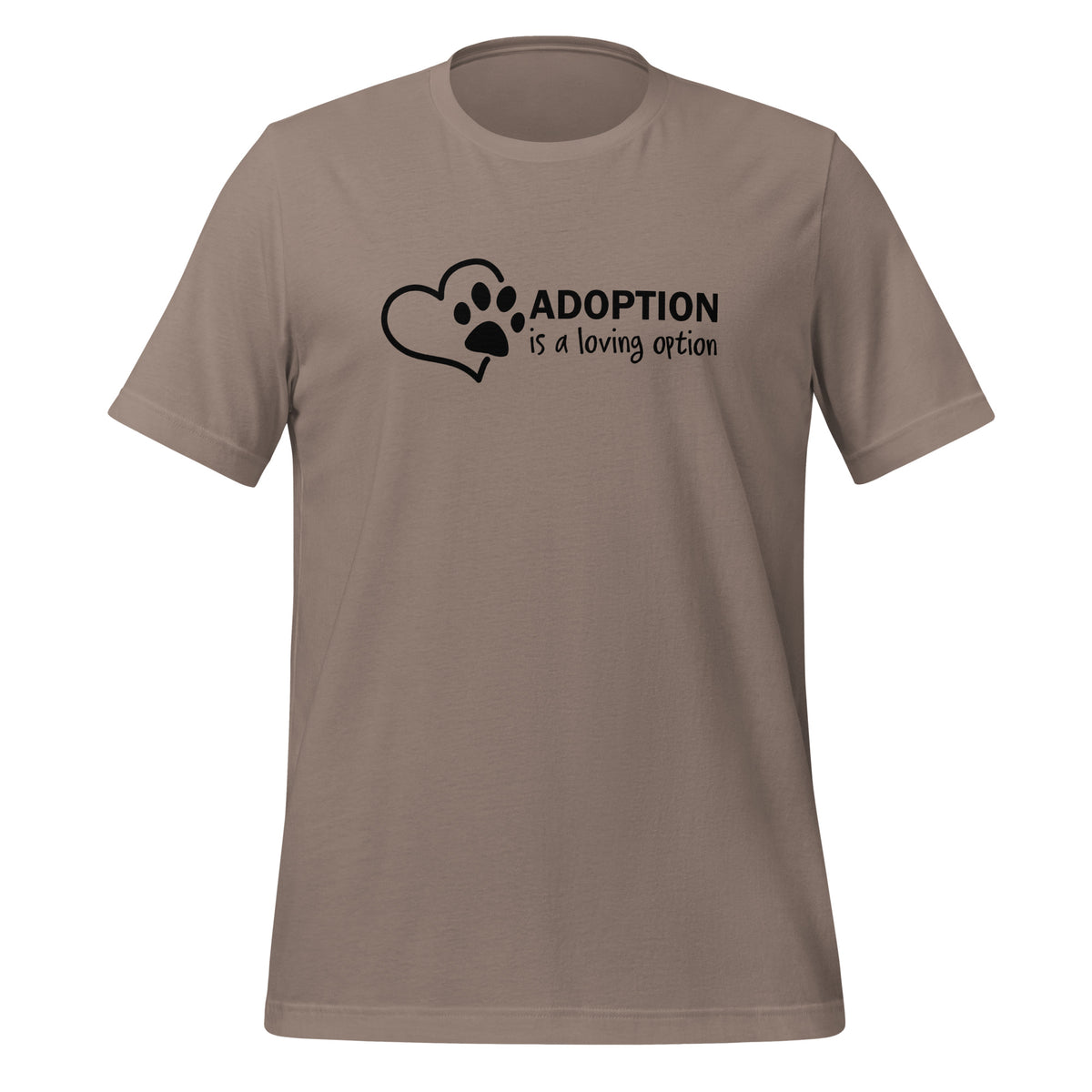 unisex t-shirt in the colour pebble with black front print of a heart and paw saying that adoption is a loving option